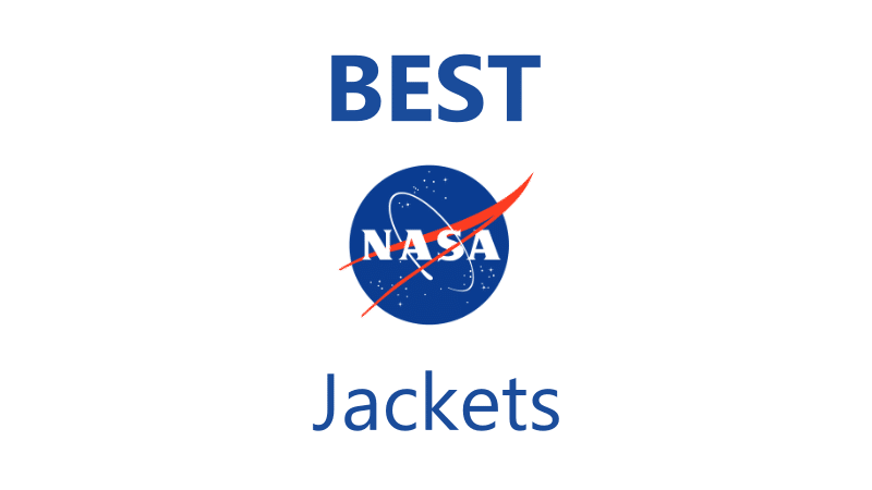 Best NASA Jackets That You Can Buy Right Now