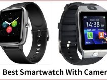 6 Best Smartwatches With Camera – Should Not Miss Buying